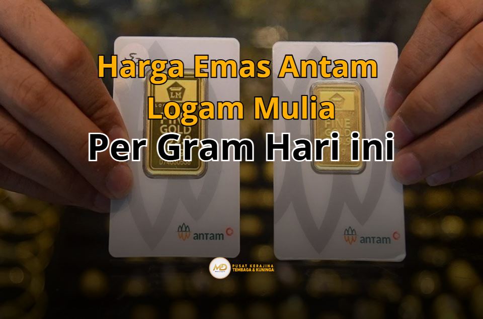 Harga Emas Antam Logam Mulia