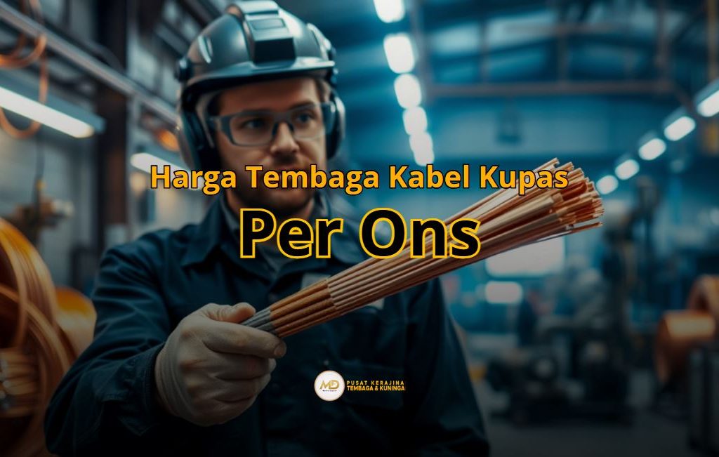 Harga Tembaga Kabel Kupas Per Ons