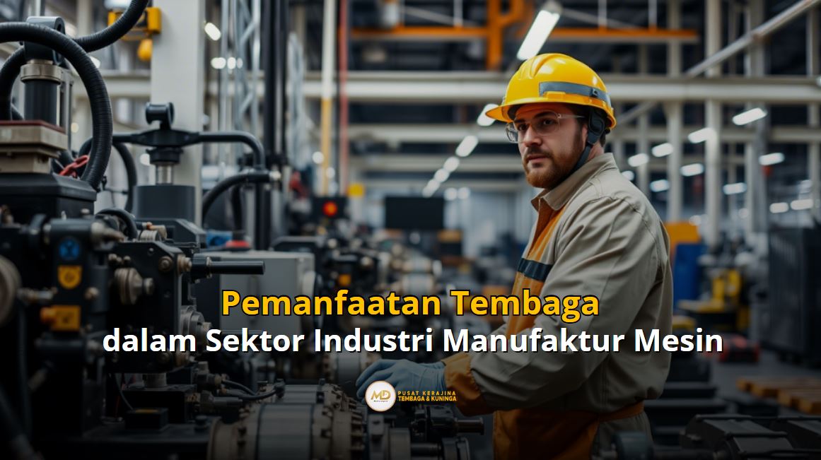 Pemanfaatan Tembaga dalam sektor Industri Manufaktur Mesin