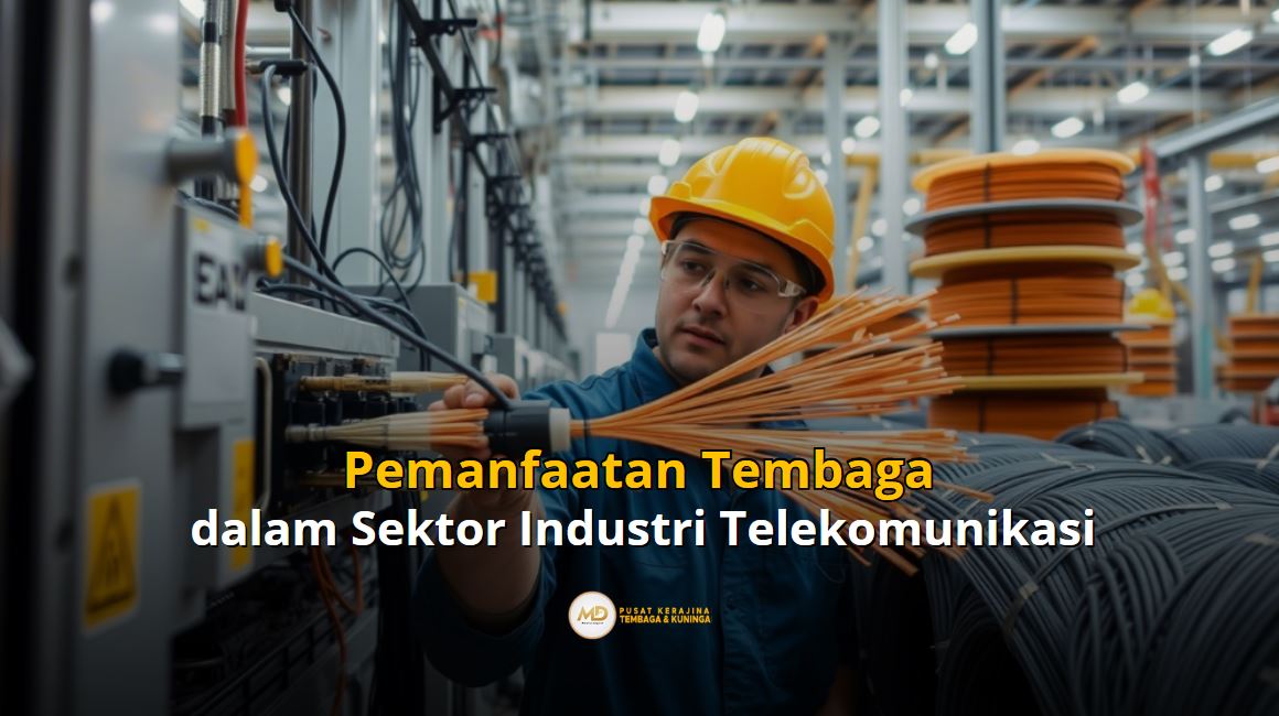 Pemanfaatan Tembaga di sektor Industri Telekomunikasi