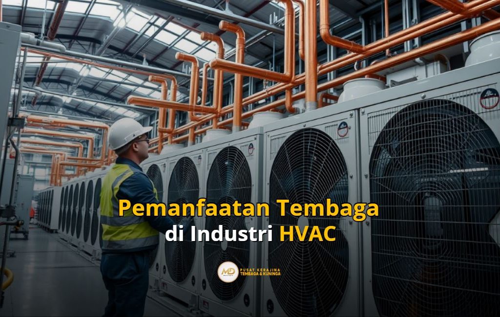 Pemanfaatan Tembaga untuk Industri HVAC