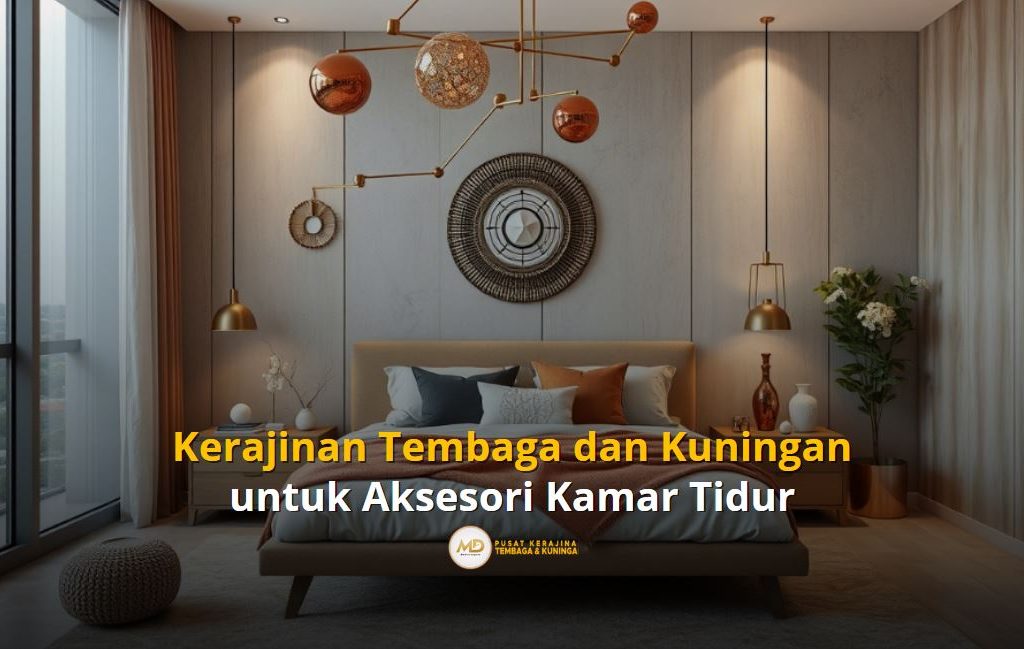 Produk Kerajinan Tembaga dan Kuningan untuk Kamar Tidur