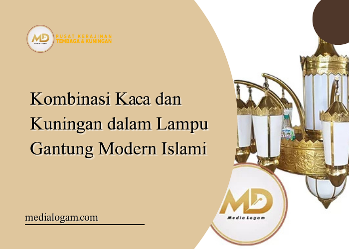 Kombinasi Kaca dan Kuningan dalam Lampu Gantung Modern Islami