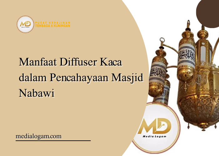 Manfaat Diffuser Kaca dalam Pencahayaan Masjid Nabawi 1 Manfaat Diffuser Kaca dalam Pencahayaan Masjid Nabawi