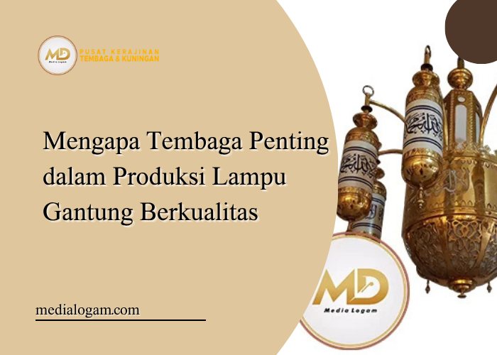 Mengapa Tembaga Penting dalam Produksi Lampu Gantung Berkualitas
