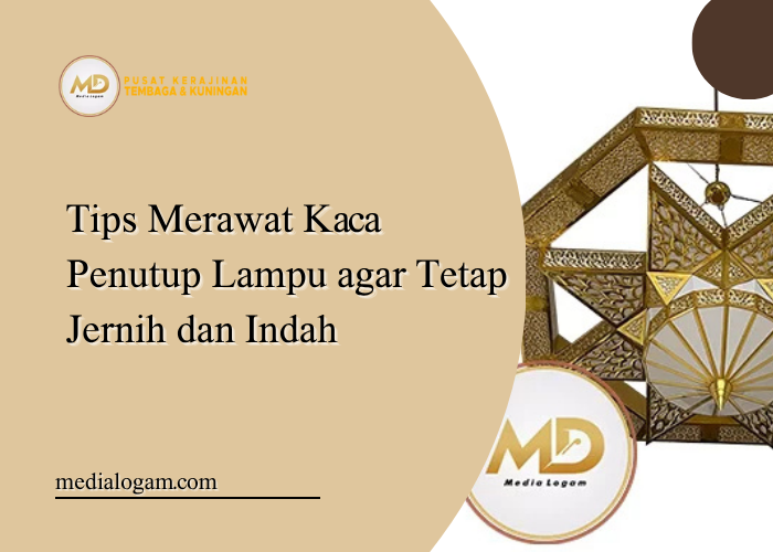 Tips Merawat Kaca Penutup Lampu agar Tetap Jernih dan Indah 1 Tips Merawat Kaca Penutup Lampu agar Tetap Jernih dan Indah