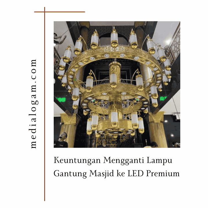 Keuntungan Mengganti Lampu Gantung Masjid ke LED Premium