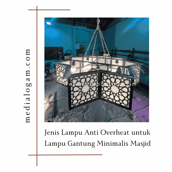 Jenis Lampu Anti Overheat untuk Lampu Gantung Minimalis Masjid