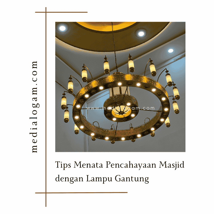Tips Menata Pencahayaan Masjid dengan Lampu Gantung 1 Tips Menata Pencahayaan Masjid dengan Lampu Gantung - medialogam.com