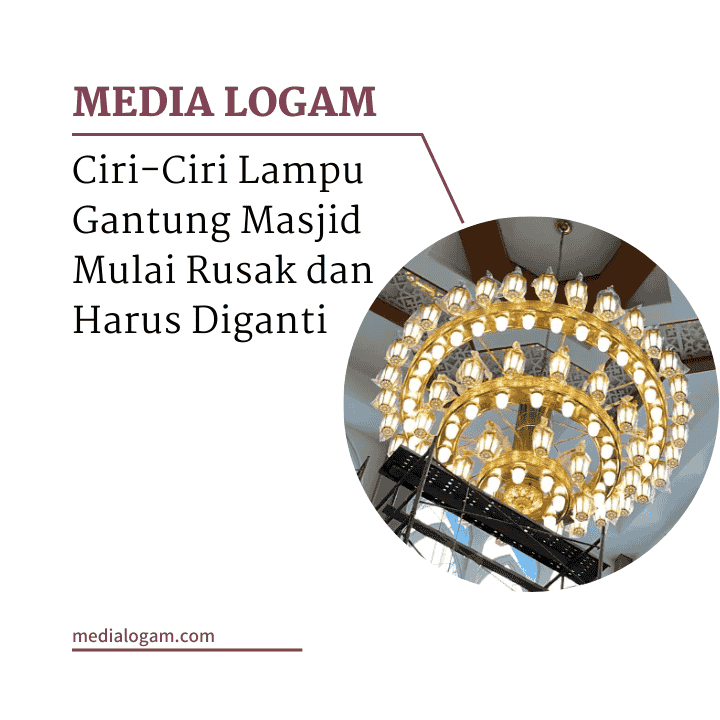Ciri-Ciri Lampu Gantung Masjid Rusak dan Harus Diganti 1 Ciri-Ciri Lampu Gantung Masjid Mulai Rusak dan Harus Diganti