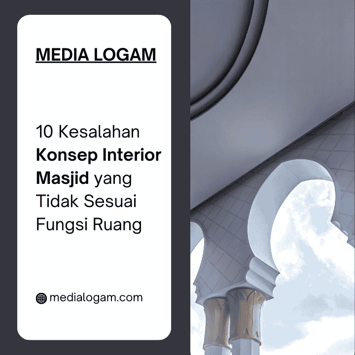 10 Kesalahan Konsep Interior Masjid yang Tidak Sesuai Fungsi Ruang