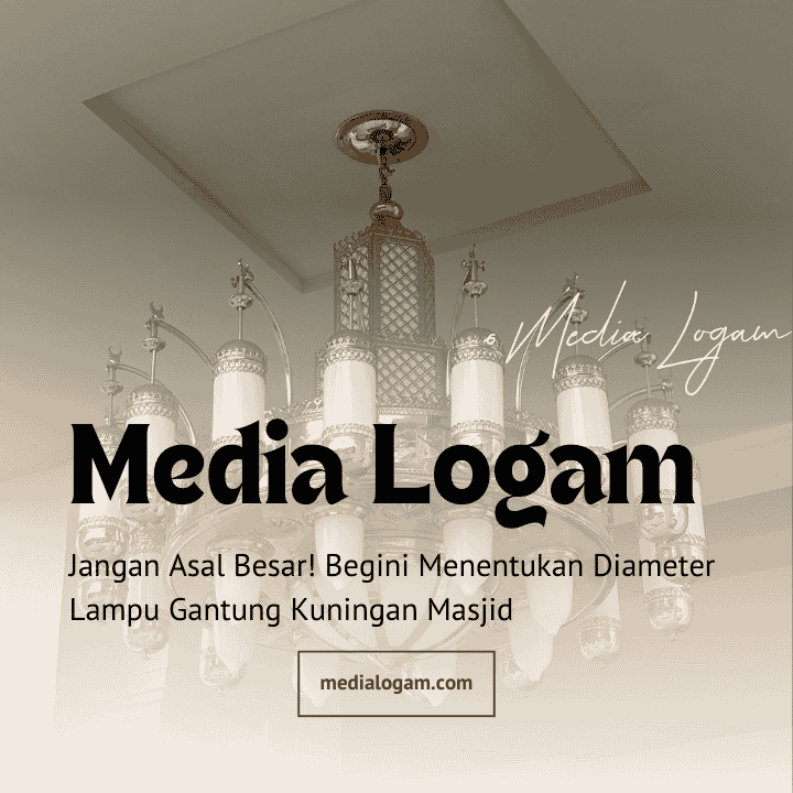 Jangan Asal Besar! Begini Menentukan Diameter Lampu Gantung Kuningan Masjid 1 Jangan Asal Besar! Begini Menentukan Diameter Lampu Gantung Kuningan Masjid