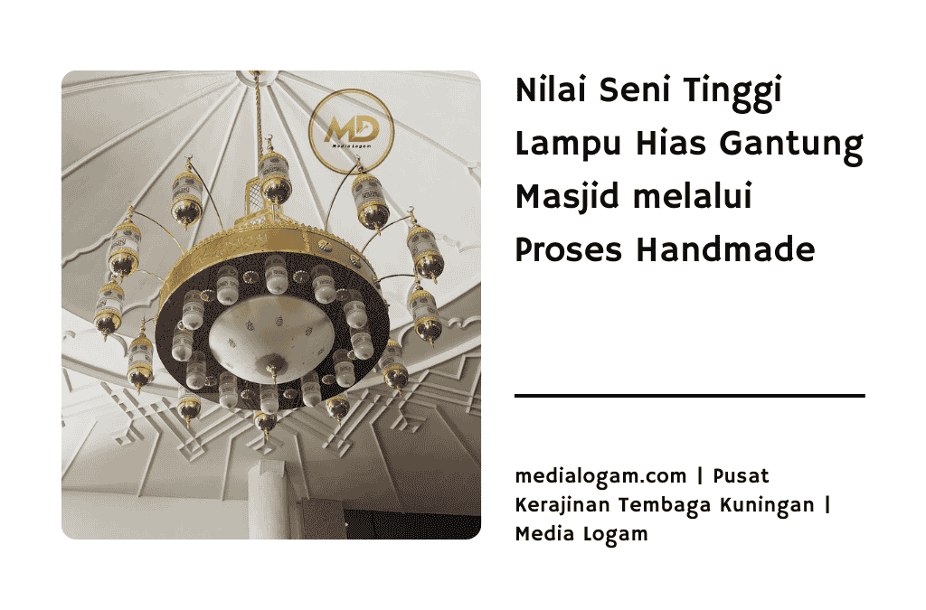 Nilai Seni Tinggi Lampu Hias Gantung Masjid melalui Proses Handmade 1 Nilai Seni Tinggi Lampu Hias Gantung Masjid melalui Proses Handmade