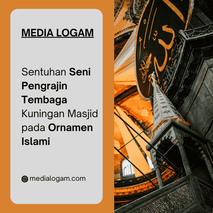 Sentuhan Seni Pengrajin Tembaga Kuningan Masjid pada Ornamen Islami 1 Sentuhan Seni Pengrajin Tembaga Kuningan Masjid pada Ornamen Islami